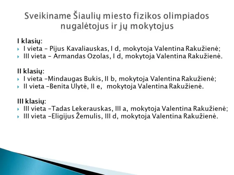 Sveikiname olimpiadų nugalėtojus ir jų mokytojus