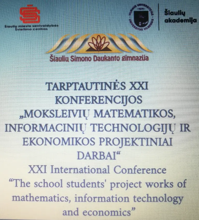 Nuotrauka 1: XX Tarptautinė konferencija „Moksleivių matematikos, informacinių technologijų ir ekonomikos projektiniai darbai“