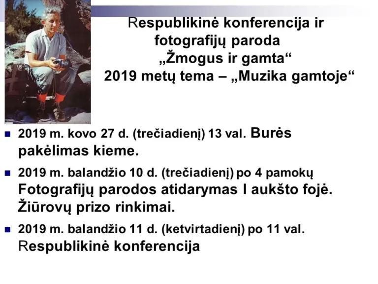 Respublikinė konferencija ir fotografijų paroda  „Žmogus ir gamta“ 2019 metų tema – „Muzika gamtoje“